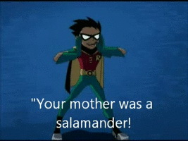 Meme Your mother was a salamander