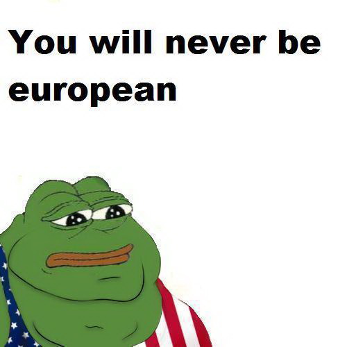 Meme You will never be european