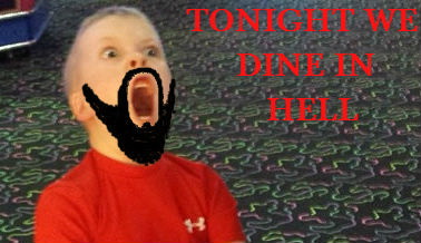 Meme Tonight we dine in hell
