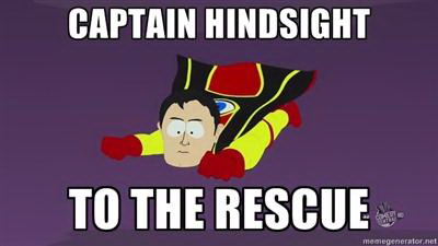 Meme Captain Hindsight to the rescue