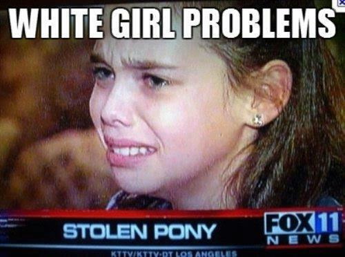 Meme White girl problems
