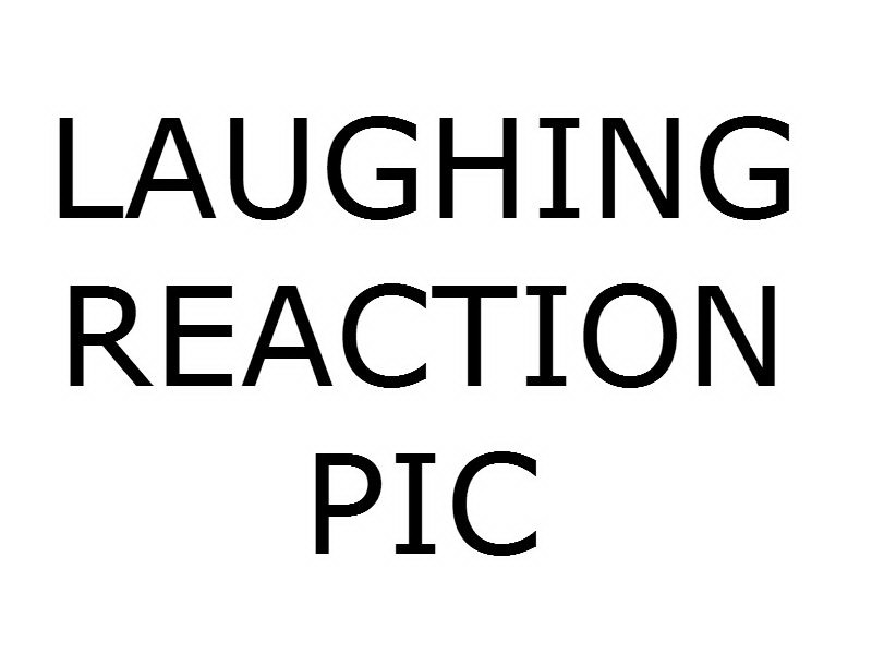 Meme Laughing reaction picture
