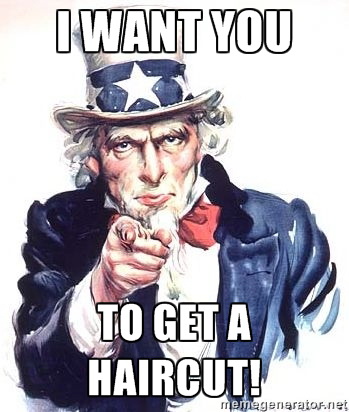 Meme I want you to get a haircut