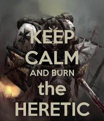 Meme Keep calm and burn the heretic