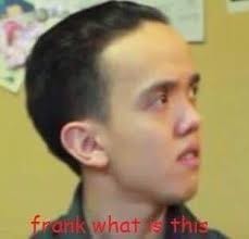 Meme Frank what is this?