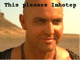 This pleases Imhotep