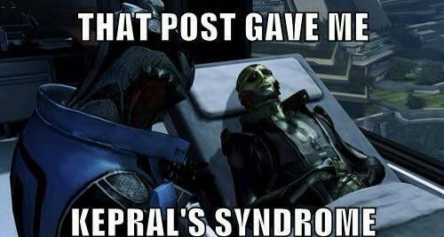 Meme That post gave me kepral's syndrome