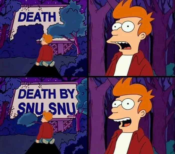 Meme Death by snu snu