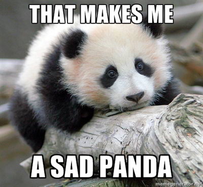 Meme That makes me a sad panda