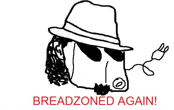 Meme Breadzoned again