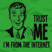 Meme Trust me - I'm from the internet