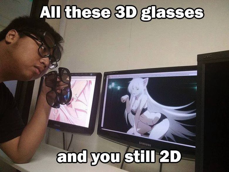 Meme All these 3D glasses and you still 2D