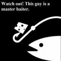 Meme Watch out! This guy is a master-baiter