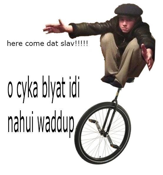 Meme Here come dat slav