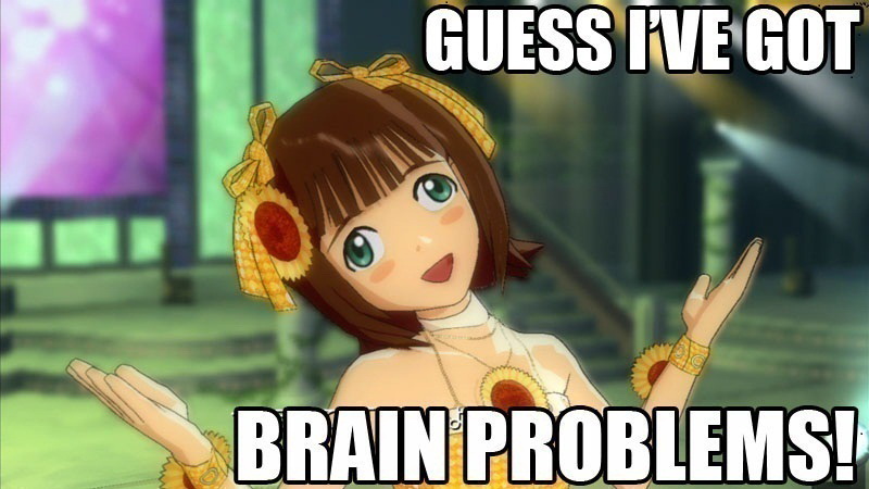 Meme Guess I've got brain problems