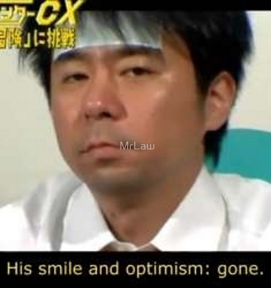 Meme His smile and optimism: gone