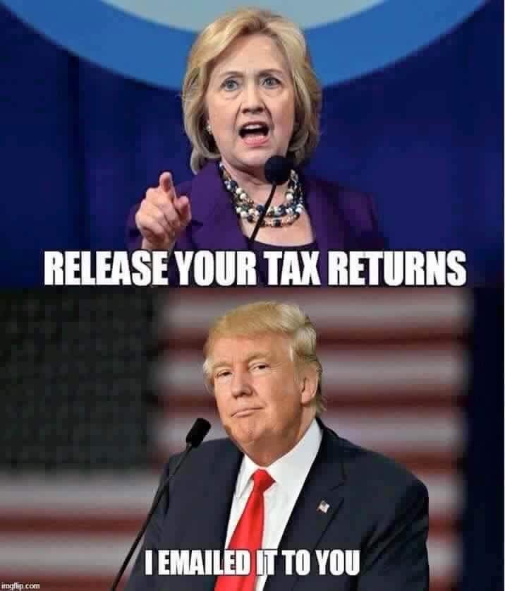 Release your tax returns - I emailed it to you - Trump - Memes