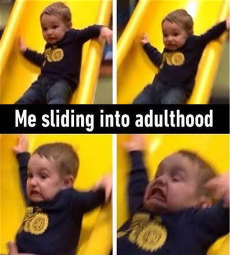 Meme Me sliding into adulthood