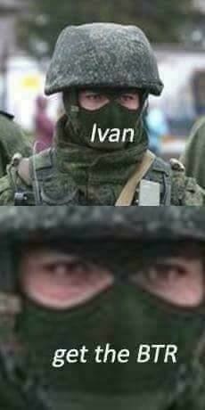 Meme Ivan get the BTR