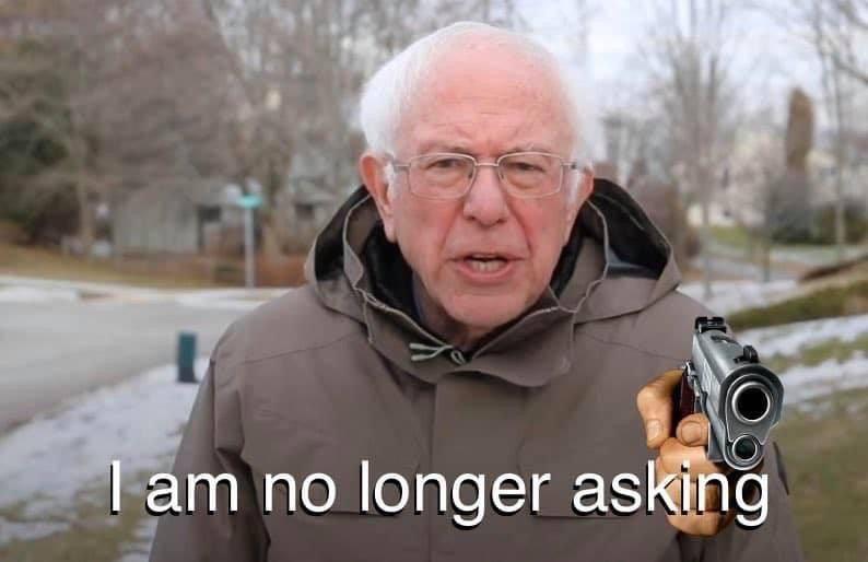 Meme I am no longer asking - Bernie