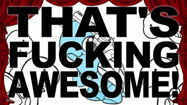 That's fucking awesome
