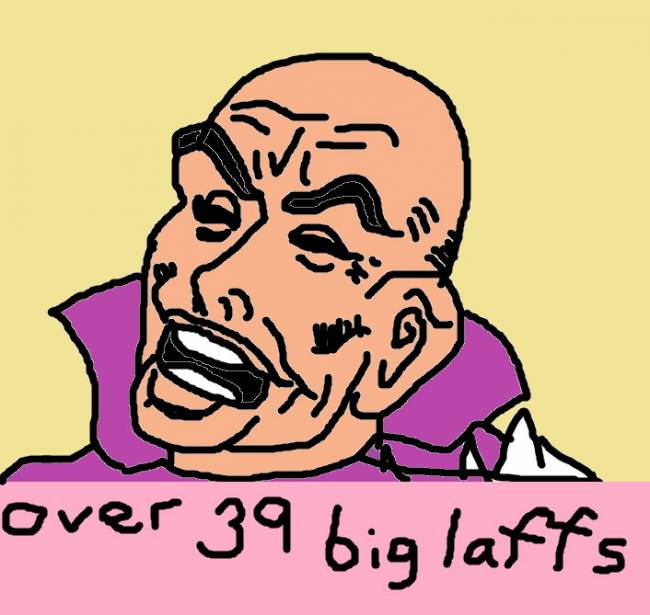 Over 39 big laffs
