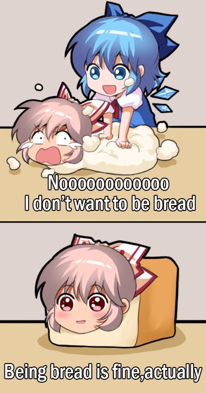 Meme No I don't want to be bread - Being bread is fine