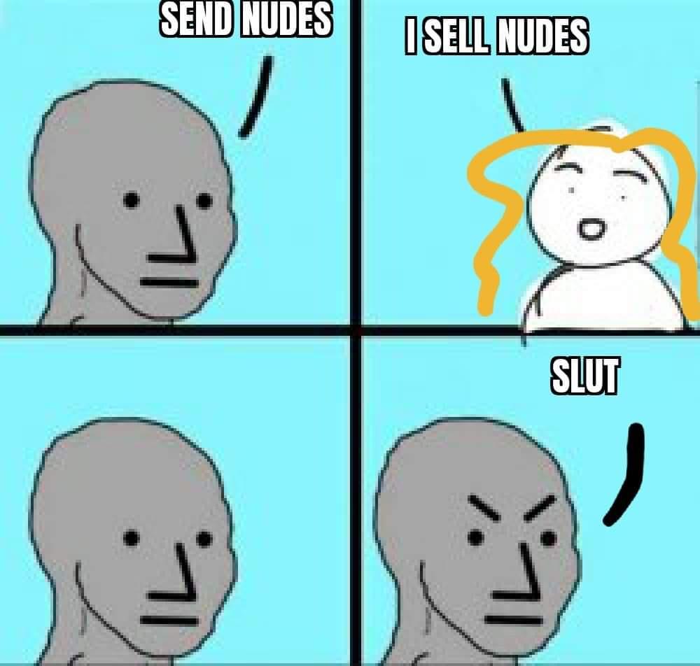 Meme Send nudes - I sell nudes