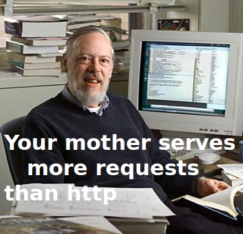 Meme You mother serves more requests than http