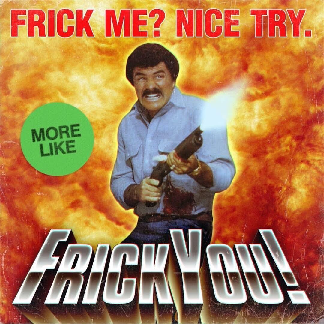 Meme Frick You