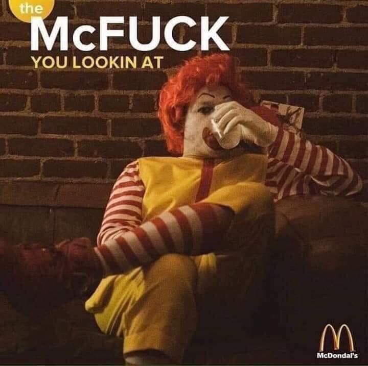 Meme McFuck you lookin at