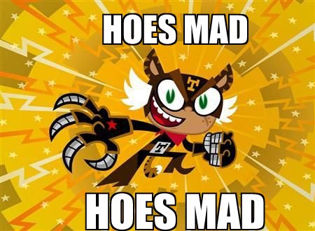 Meme Hoes mad