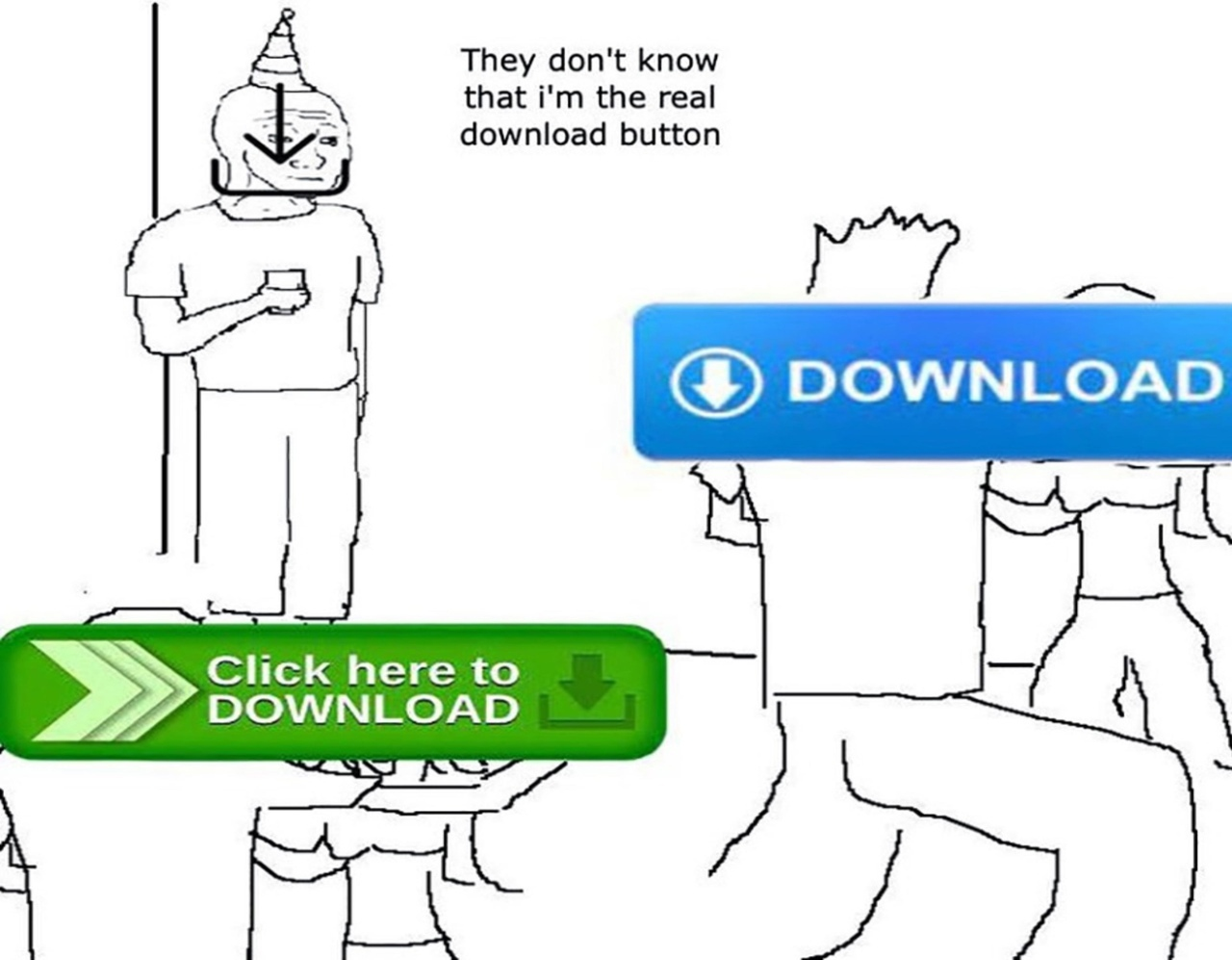 Meme They don't know that i'm the real download button