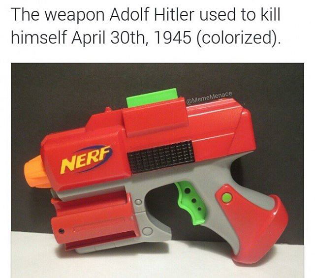 Meme The weapon Adolf Hitler used to kill himself