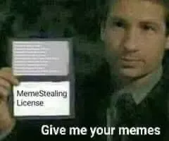 Meme Give me your memes - Memestealing License