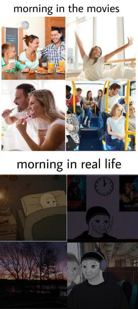 Meme Morning in the movies - Morning in real life