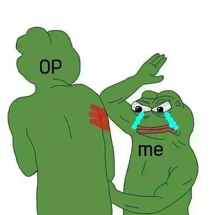 Meme OP - Me - Pepe Slap