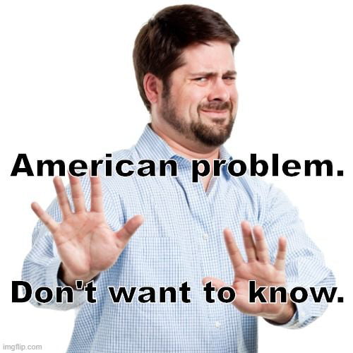 Meme American problem - Don't want to know