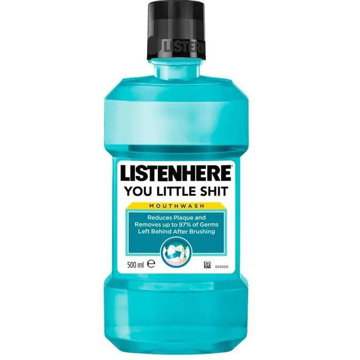 Meme Listen here you little shit - Mouthwash