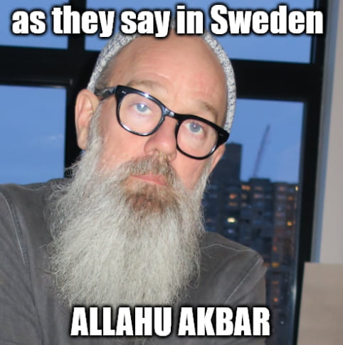 Meme As they say in Sweden - Allahu Akbar