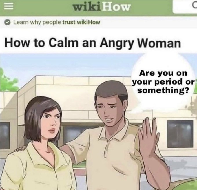 Meme How to calm an angry woman