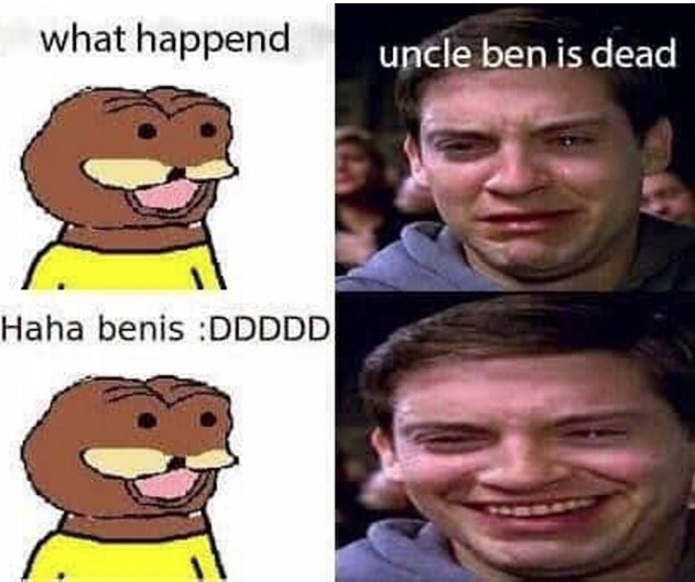 Meme Uncle Ben is dead - Haha benis