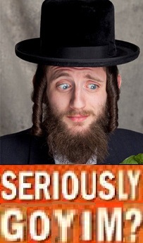 Meme Seriously goyim?