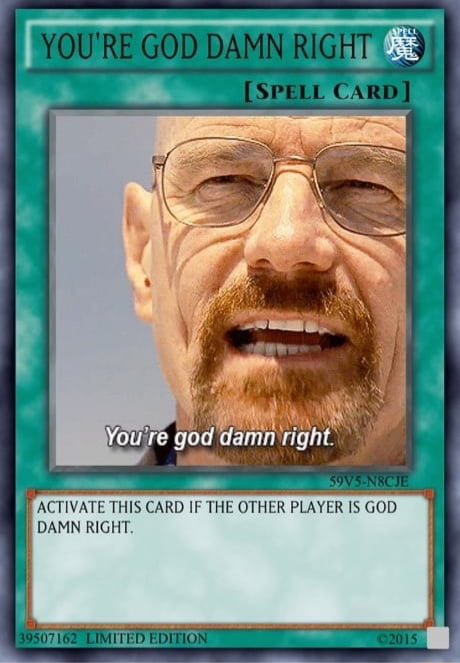 Meme You're god damn right - Card