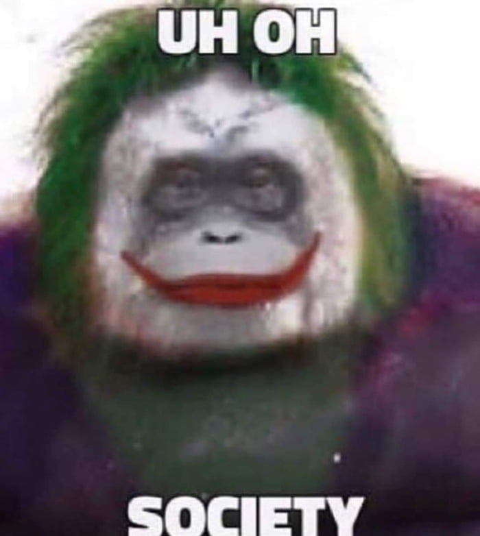 Meme Uh Oh Society - Monkey Joker