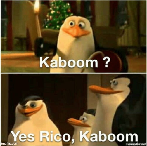 Meme Kaboom? - Yes Rico Kaboom