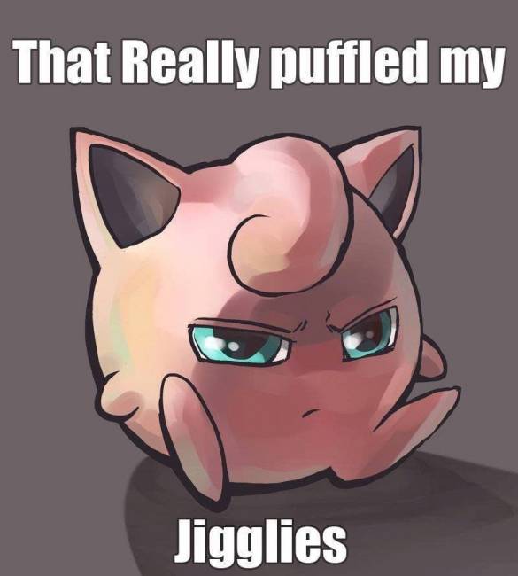 That really puffled my jigglies