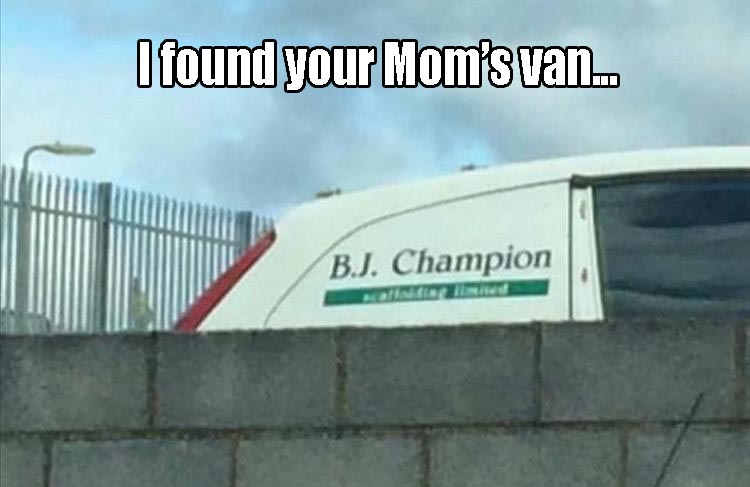 Meme I found your mom's van